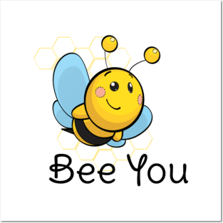 Bee you Posters and Art